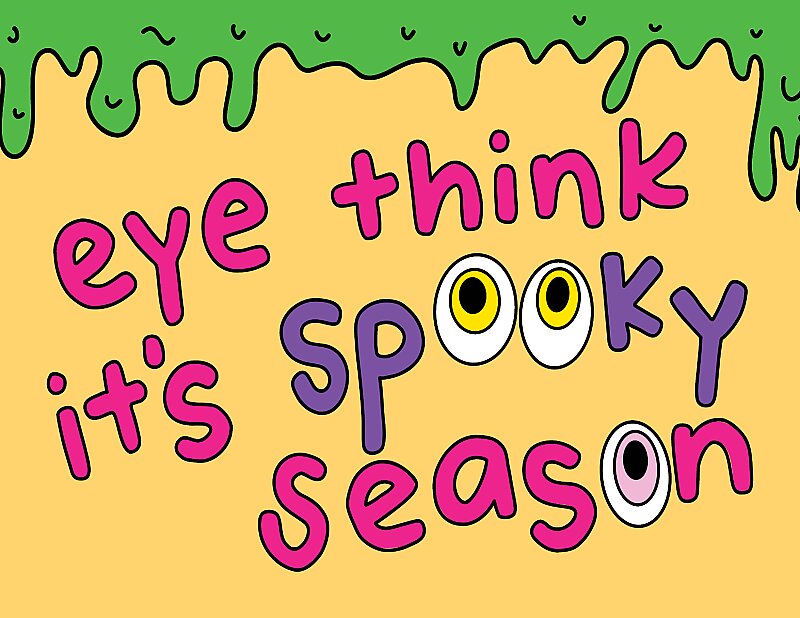 Eye Think It's Spooky Season