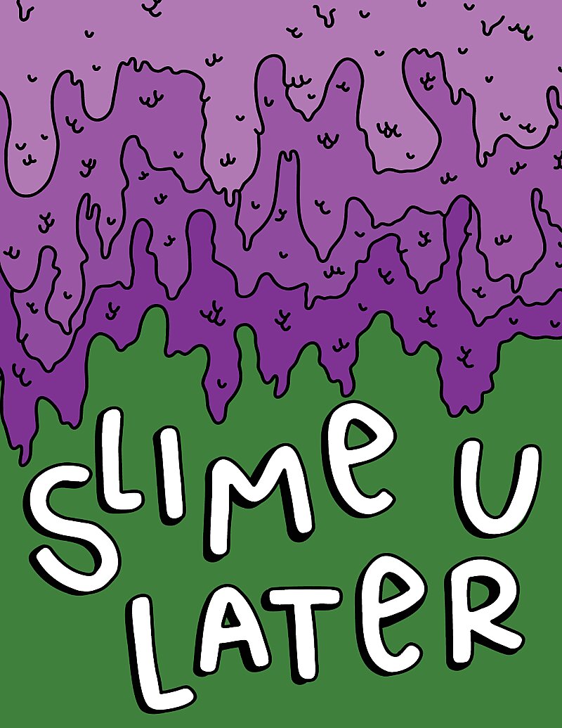 Slime U Later